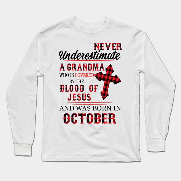 Never Underestimate A Grandma Blood Of Jesus October Long Sleeve T-Shirt by Vladis